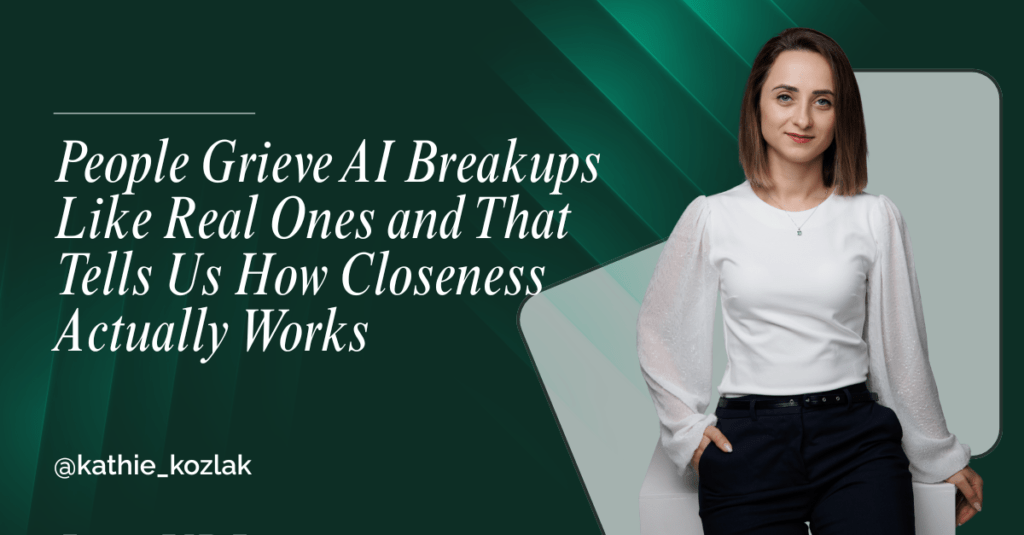 People Grieve AI Breakups Like Real Ones and That Tells Us How Closeness Actually Works
